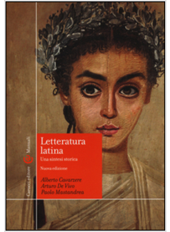 LETTERATURA LATINA. UNA SINTESI STORICA