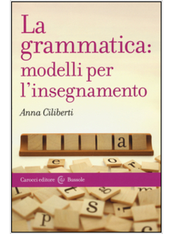 LA GRAMMATICA MODELLI PER L'INSEGNAMENTO