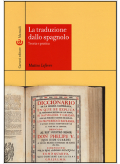 LA TRADUZIONE DALLO SPAGNOLO. TEORIA E PRATICA