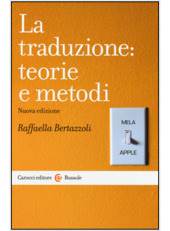 TRADUZIONE: TEORIE E METODI (LA)