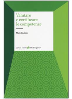 VALUTARE E CERTIFICARE LE COMPETENZE
