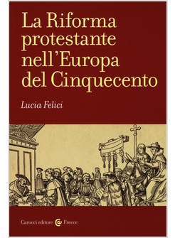 LA RIFORMA PROTESTANTE NELL'EUROPA DEL CINQUECENTO