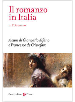 IL ROMANZO IN ITALIA. VOL. 2: L' OTTOCENTO