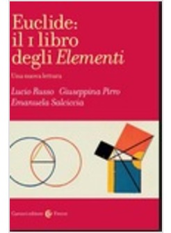 EUCLIDE: IL PRIMO LIBRO DEGLI ELEMENTI. UNA NUOVA LETTURA