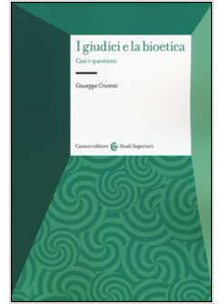 GIUDICI E LA BIOETICA. CASI E QUESTIONI (I)