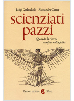 SCIENZIATI PAZZI