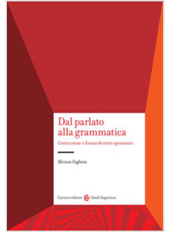 DAL PARLATO ALLA GRAMMATICA