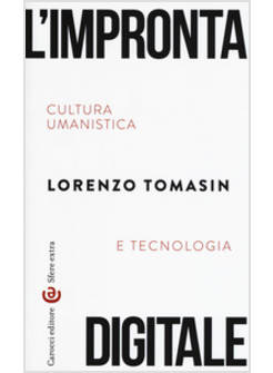 L'IMPRONTA DIGITALE. CULTURA UMANISTICA E TECNOLOGIA 