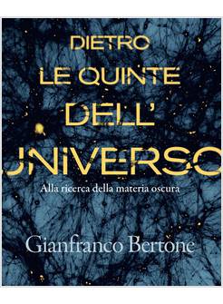 DIETRO LE QUINTE DELL'UNIVERSO