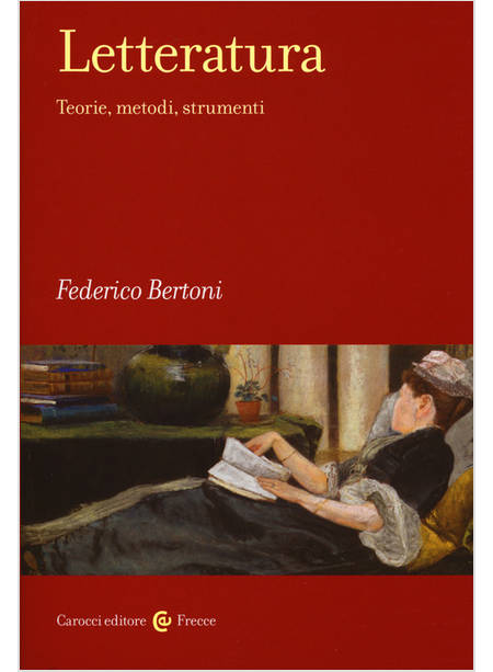 LETTERATURA. TEORIE, METODI, STRUMENTI