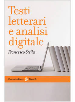 TESTI LETTERARI E ANALISI DIGITALE