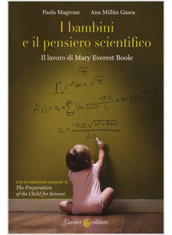 BAMBINI E IL PENSIERO SCIENTIFICO. IL LAVORO DI MARY EVEREST BOOLE (I)