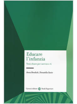 EDUCARE L'INFANZIA. TEMI CHIAVE PER I SERVIZI 0-6