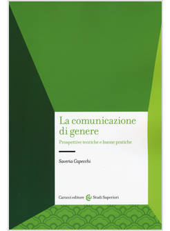 LA COMUNICAZIONE DI GENERE. PROSPETTIVE TEORICHE E BUONE PRATICHE 