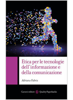 ETICA PER LE TECNOLOGIE DELL'INFORMAZIONE E DELLA COMUNICAZIONE