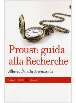 PROUST: GUIDA ALLA RECHERCHE