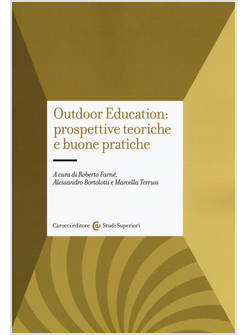 OUTDOOR EDUCATION: PROSPETTIVE TEORICHE E BUONE PRATICHE