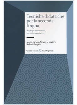 TECNICHE DIDATTICHE PER LA SECONDA LINGUA. STRATEGIE E STRUMENTI ANCHE IN CONTES