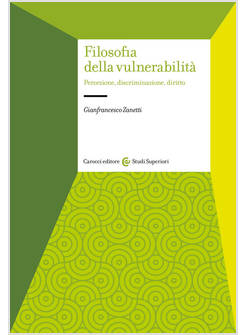 FILOSOFIA DELLA VULNERABILITA' PERCEZIONE, DISCRIMINAZIONE, DIRITTO