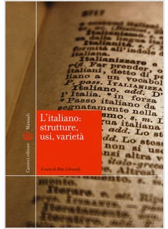 ITALIANO: STRUTTURE, USI, VARIETA' (L')
