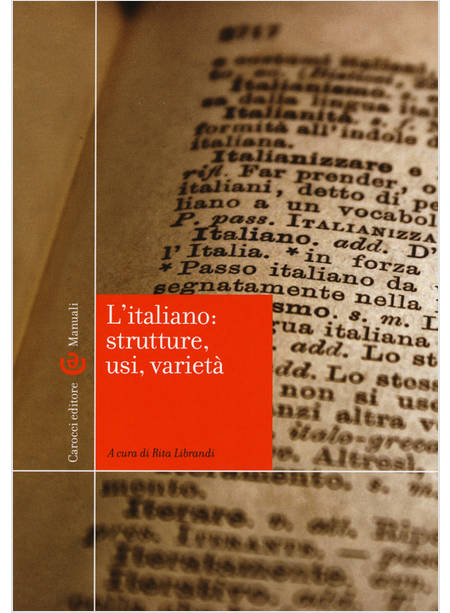 ITALIANO: STRUTTURE, USI, VARIETA' (L')