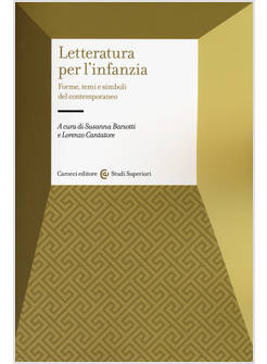 LETTERATURA PER L'INFANZIA. FORME, TEMI E SIMBOLI DEL CONTEMPORANEO