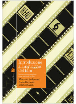 INTRODUZIONE AL LINGUAGGIO DEL FILM. EDIZ. AMPLIATA. CON AGGIORNAMENTO ONLINE