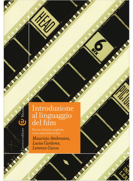 INTRODUZIONE AL LINGUAGGIO DEL FILM. EDIZ. AMPLIATA. CON AGGIORNAMENTO ONLINE