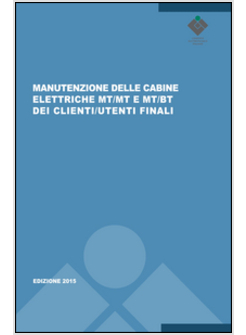 MANUTENZIONE DELLE CABINE ELETTRICHE MT/MT E MT/BT DEI CLIENTI/UTENTI FINALI. CE