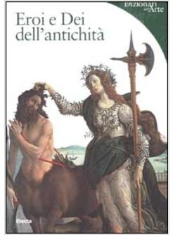 EROI E DEI DELL'ANTICHITA'