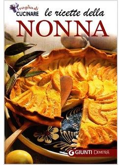 RICETTE DELLA NONNA (LE)