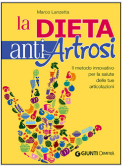 DIETA ANTI ARTROSI (LA)