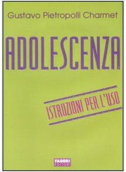 ADOLESCENZA ISTRUZIONI PER L'USO