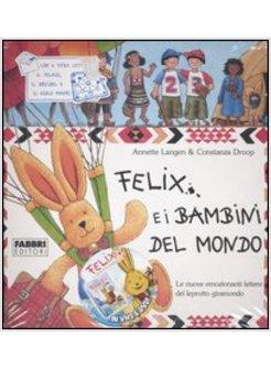FELIX E I BAMBINI DEL MONDO CON GADGET