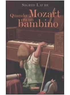 QUANDO MOZART ERA UN BAMBINO