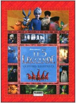 LE 5 LEGGENDE. LA STORIA ILLUSTRATA