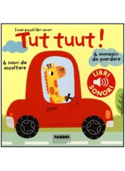 TUT TUUT! I MIEI PICCOLI LIBRI SONORI