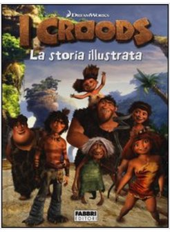 I CROODS. LA STORIA ILLUSTRATA