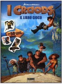 I CROODS. IL LIBRO GIOCO. CON ADESIVI