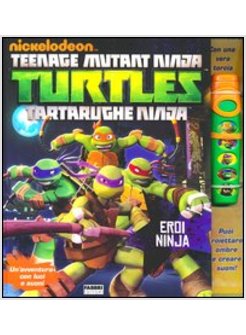 EROI NINJA. TURTLES TARTARUGHE NINJA. LIBRO POP-UP. CON GADGET