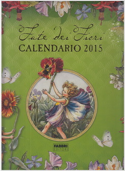 LE FATE DEI FIORI. CALENDARIO 2015