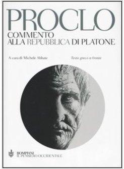 COMMENTO ALLA REPUBBLICA DI PLATONE TESTO GRECO A FRONTE