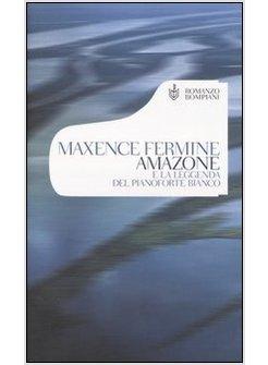 AMAZONE E LA LEGGENDA DEL PIANOFORTE BIANCO