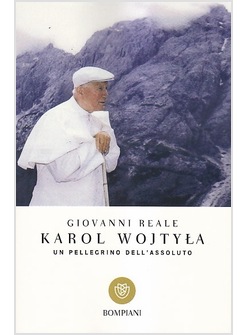 KAROL WOJTYLA. UN PELLEGRINO DELL'ASSOLUTO