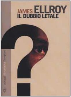 DUBBIO LETALE (IL)