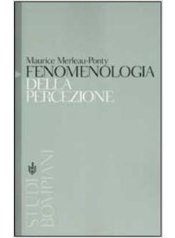 FENOMENOLOGIA DELLA PERCEZIONE