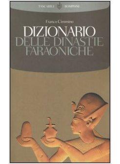 DIZIONARIO DELLE DINASTIE FARAONICHE