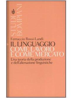 LINGUAGGIO COME LAVORO E COME MERCATO