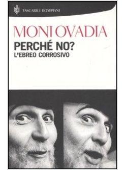 PERCHE' NO? L'EBREO CORROSIVO