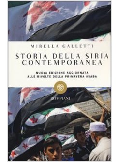 STORIA DELLA SIRIA CONTEMPORANEA   POPOLI ISTITUZIONI CULTURA